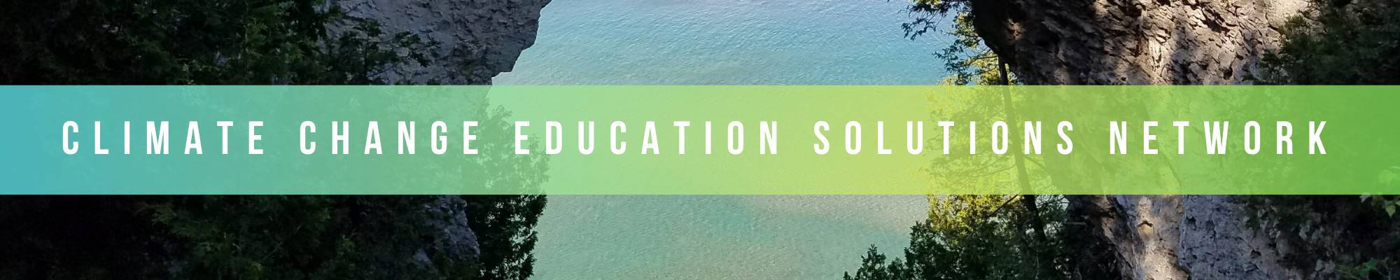 Climate Change Education Solutions Network